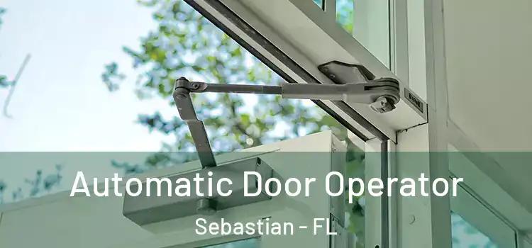  Automatic Door Operator Sebastian - FL