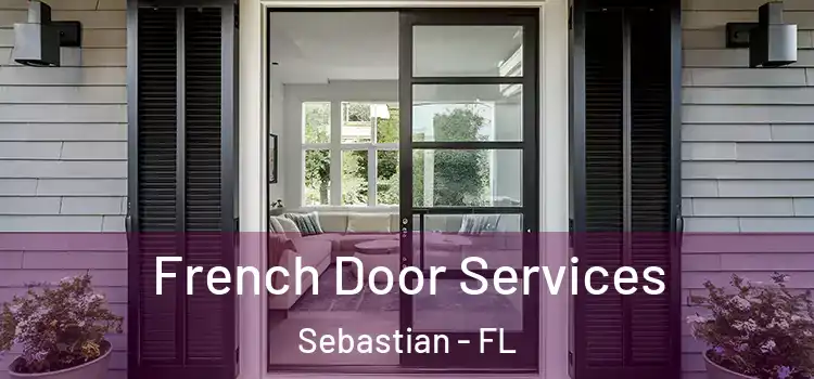  French Door Services Sebastian - FL