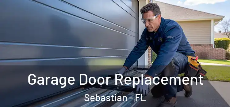  Garage Door Replacement Sebastian - FL