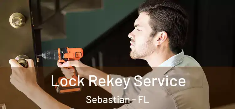  Lock Rekey Service Sebastian - FL