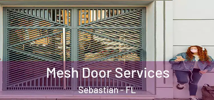  Mesh Door Services Sebastian - FL