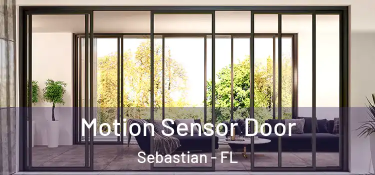 Motion Sensor Door Sebastian - FL