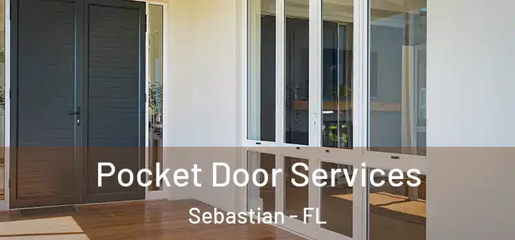  Pocket Door Services Sebastian - FL