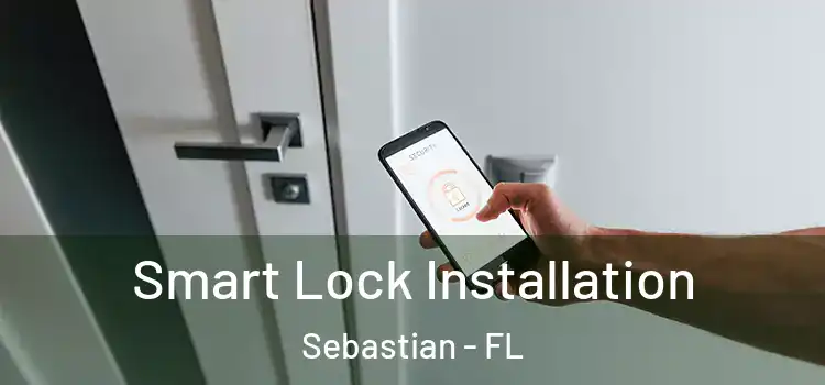 Smart Lock Installation Sebastian - FL