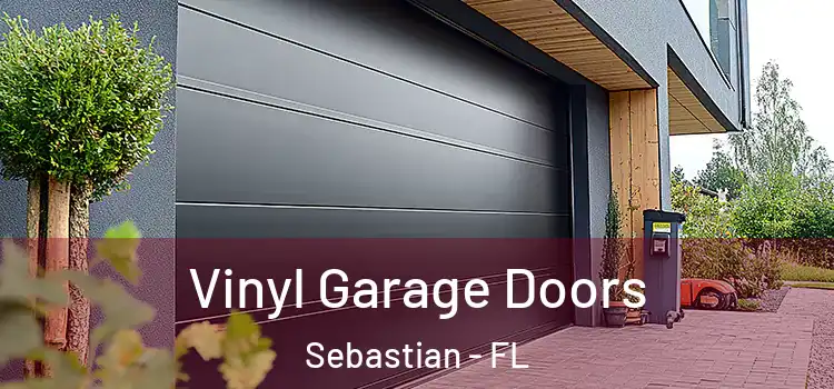  Vinyl Garage Doors Sebastian - FL